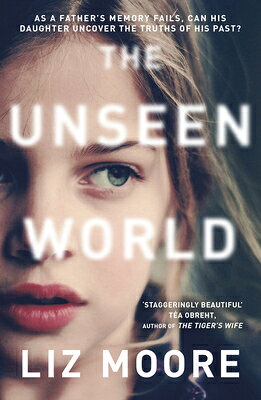 UNSEEN WORLD,THE(B) [ LIZ MOORE ]