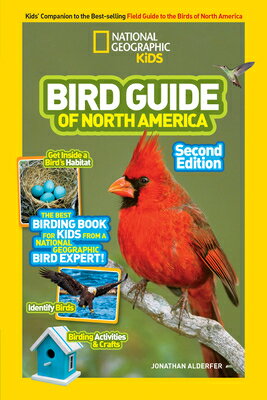 National Geographic Kids Bird Guide of North America, Second Edition NATL GEOGRAPHIC KIDS BIRD GD O Jonathan Alderfer