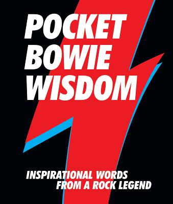 Pocket Bowie Wisdom: Inspirational Words from a Rock Legend PCKT BOWIE WISDOM Hardie Grant Books