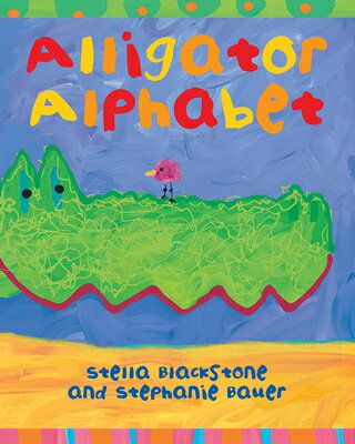 Alligator Alphabet ALLIGATOR ALPHABET-BOARD [ Stella Blackstone ]