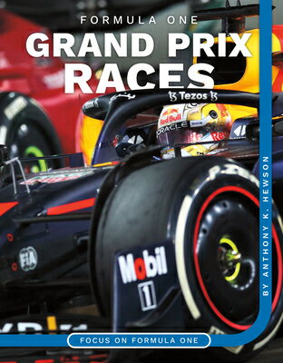Formula One Grand Prix Races FORMULA 1 GRAND PRIX RACES （Focus on Formula One） [ Anthony K. Hewson ]