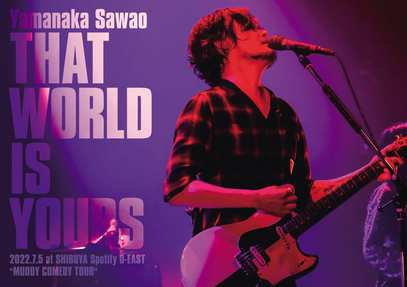 楽天楽天ブックスTHAT WORLD IS YOURS 2022.7.5 at SHIBUYA Spotify O-EAST “MUDDY COMEDY TOUR