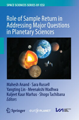 Role of Sample Return in Addressing Major Questions in Planetary Sciences ROLE OF SAMPLE RETURN IN ADDRE （Space Sciences Issi） [ Mahesh Anand ]