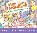 FIVE LITTLE MONKEYS JUMPING ON THE BED(B EILEEN CHRISTELOW