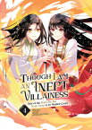 Though I Am an Inept Villainess: Tale of the Butterfly-Rat Body Swap in the Maiden Court (Manga) Vol THOUGH I AM AN INEPT VILLAINES （Though I Am an Inept Villainess: Tale of the Butterfly-Rat Body Swap in the Maiden Court (Manga)） [ Satsuki Nakamura ]