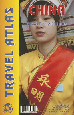 China Itm Travel Atlas: 1:2,500,000 CHINA ITM TRAVEL ATLAS [ Itmb Canada ]