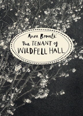 The Tenant of Wildfell Hall: Vintage Classics Bronte Series TENANT OF WILDFELL HALL [ Anne Bronte ]