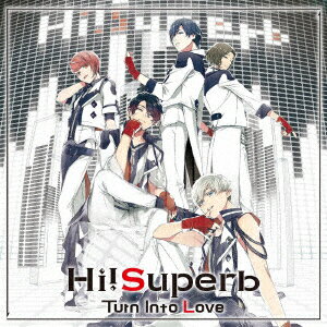 Turn Into Love 特装盤 CD＋DVD [ Hi!Superb ]