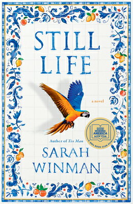 Still Life: A GMA Book Club Pick (a Novel) STILL LIFE Sarah Winman