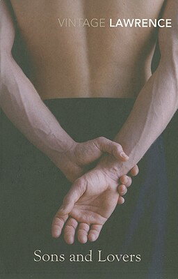 Sons and Lovers SONS & LOVERS （Vintage Classics） [ D. H. Lawrence ]