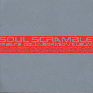 SOUL SCRAMBLE TRIBUTE COLLABORATION ALBUM