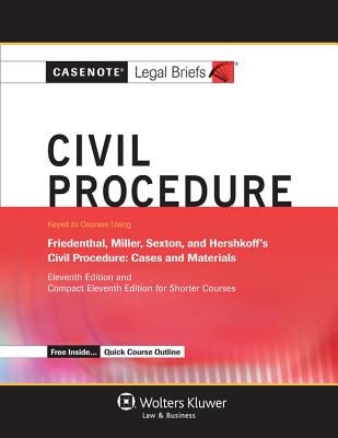 Casenote Legal Briefs for Civil Procedure, Keyed to Friedenthal, Miller, Sexton, and Hershkoff CASENOTE LEGAL BRIEFS CASENOTE （Casenote Legal Briefs） [ Casenote Legal Briefs ]