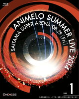 ANIMELO SUMMER LIVE 2014 ONENESS 08.29【Blu-ray】