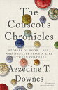 ŷ֥å㤨The Couscous Chronicles: Stories of Food, Love, and Donkeys from a Life Between Cultures COUSCOUS CHRON [ Azzedine T. Downes ]פβǤʤ3,009ߤˤʤޤ