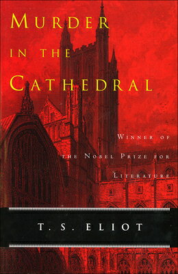 Murder in the Cathedral MURDER IN THE CATHEDRAL [ T. S. Eliot ]