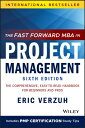 The Fast Forward MBA in Project Management: The Comprehensive, Easy-To-Read Handbook for Beginners a FAST FORWARD MBA IN FAST FORWA （Fast Forward MBA） 