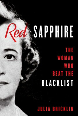 Red Sapphire: The Woman Who Beat the Blacklist RED SAPPHIRE [ Julia Bricklin ]