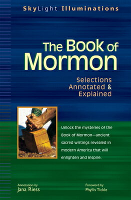 The Book of Mormon: Selections Annotated & Explained BK OF MORMON （SkyLight Illuminations） [ Jana Riess ]