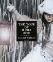 THE TOUR OF MISIA 2008 EIGHth WΦRlD【Blu-ray】 [ MISIA ]