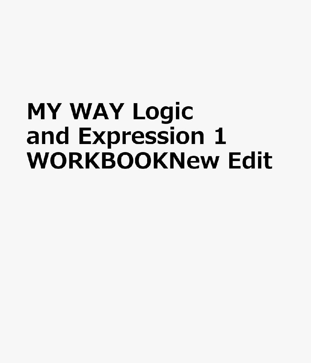 MY WAY Logic and Expression 1 WORKBOOKNew Edit