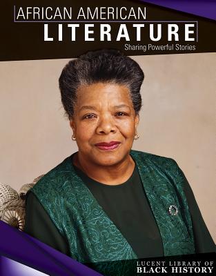 African American Literature: Sharing Powerful Stories AFRICAN AMER LITERATURE （Lucent Library of Black History） [ Meghan Sharif ]