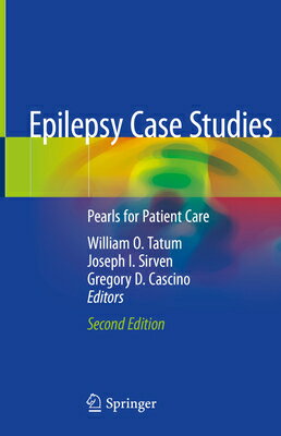 Epilepsy Case Studies: Pearls for Patient Care EPILEPSY CASE STUDIES 2021/E 2 [ William O. Tatum ]