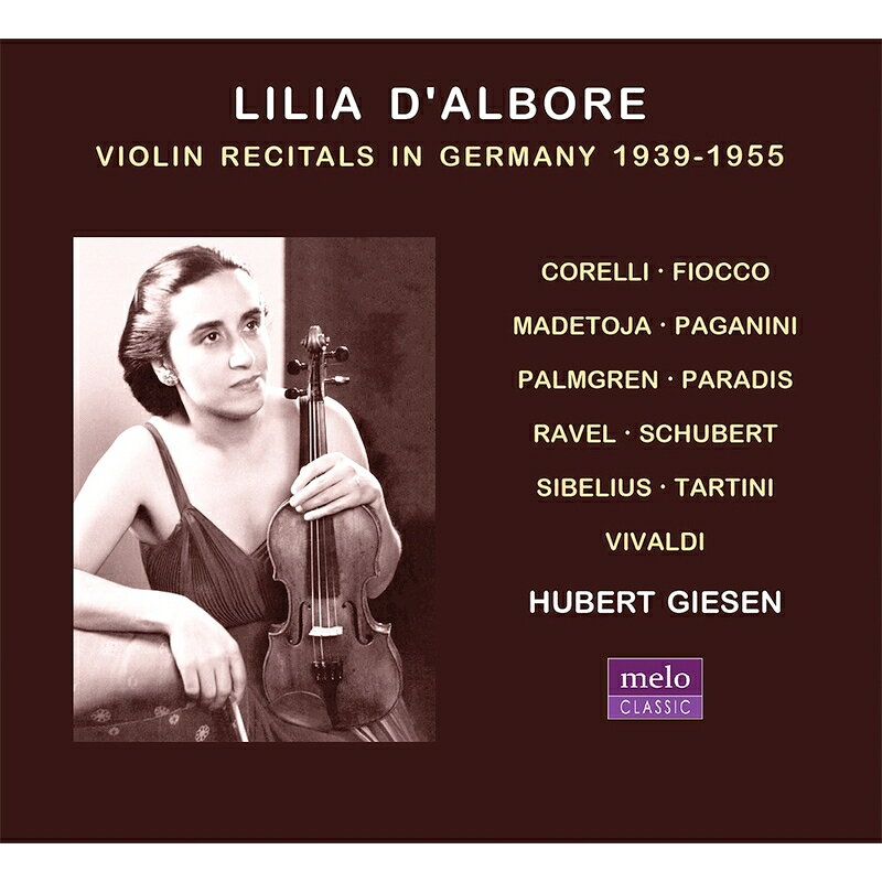 ヴァイオリン作品集発売日：2020年12月15日 予約締切日：2020年12月11日 Lilia D'albore: Violin Recitals In Germany 1939ー1955 JAN：0791154050774 MC2046 Meloclassic CD クラシック 器楽曲 輸入盤