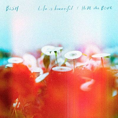 Life is beautiful/HiDE the BLUE (CD＋DVD) BiSH