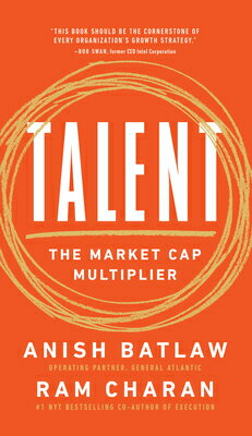 Talent: The Market Cap Multiplier TALENT [ Ram Charan ]