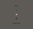 Roar (期間限定盤1) [ KAT-TUN ]