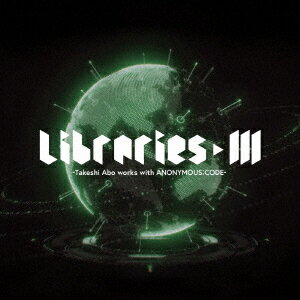 LIBRARIES 3 -Takeshi Abo works with ANONYMOUS;CODE-