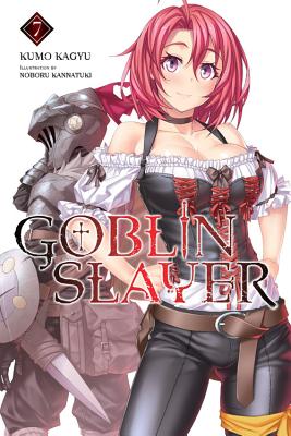 Goblin Slayer, Vol. 7 (Light Novel): Volume 7