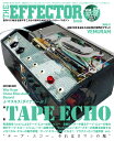 THE　EFFECTOR　BOOK（Vol．52） 特集：TAPE　ECHO （SHINKO　MUSIC　MOOK）