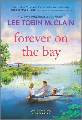 Forever on the Bay FOREVER ON THE BAY ORIGINAL/E （The Off Season） [ Lee Tobin McClain ]