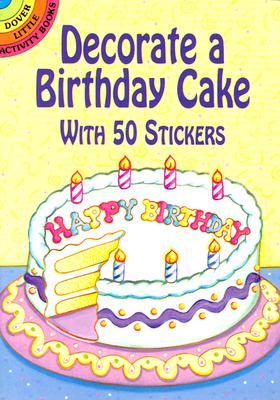 DECORATE A BIRTHDAY CAKE:WITH 50 STICKE [ ROBBIE STILLERMAN ]