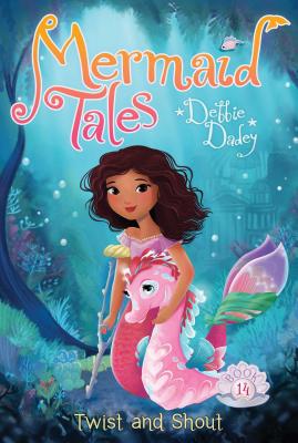 Twist and Shout MERMAID TALES #14 TWIST & SHOU （Mermaid Tales） [ Debbie Dadey ]