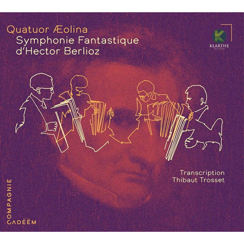 ベルリオーズ（1803ー1869）ベルリオーズ 発売日：2022年10月27日 (Accordions) Symphonie Fantastique : Quatuor AEolina JAN：3760330960784 KLA131 Klarthe CD クラシック 器楽曲 輸入盤