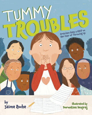 Tummy Troubles: Gretchen Gets a Grip on Her Fear of Throwing Up TUMMY TROUBLES [ Jaime Roche ]