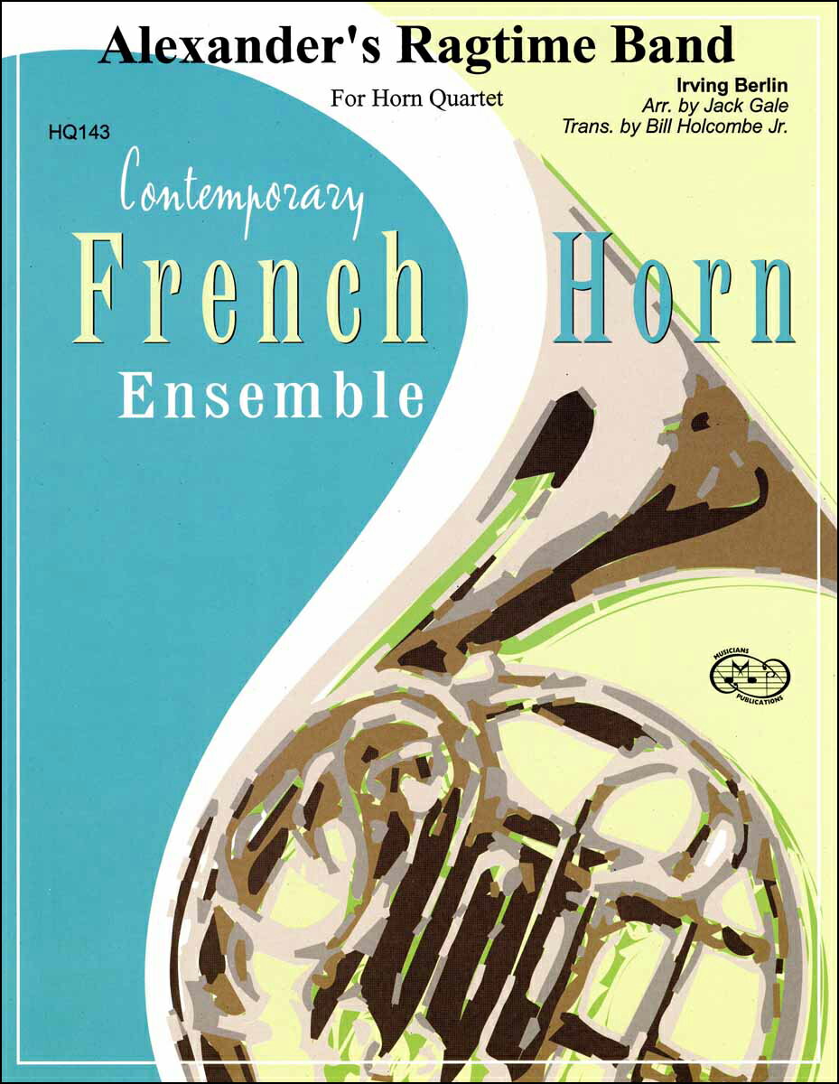 【輸入楽譜】バーリン, Irving: アレクサンダー・ラグタイム・バンド/ホルン四重奏用編曲/ホルコンブ Jr. & Gale編: スコアとパート譜セット