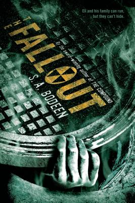 The Fallout FALLOUT （Compound） [ S. A. Bodeen ]