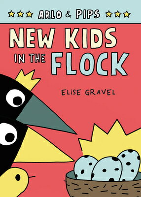 Arlo Pips 3: New Kids in the Flock ARLO PIPS 3 NEW KIDS IN THE （Arlo Pips） Elise Gravel