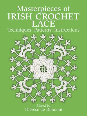 Rediscovered collection of authentic Irish crochet design from the 19th century contains 30 motifs, 12 grounds. New introduction by Mary Carolyn Waldrep. Numerous patterns. 100 photographs.