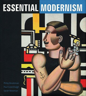 Essential Modernism ESSENTIAL MODERNISM [ Philip Brookman ]