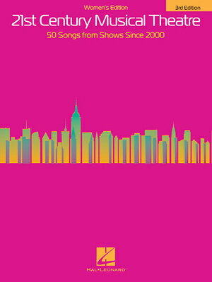 21st Century Musical Theatre: Women's Edition 21ST CENTURY MUSICAL THEATRE W [ Hal Leonard Corp ]