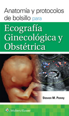 Anatoma Y Protocolos de Bolsillo Para Ecografa Ginecolgica Y Obsttrica SPA-ANATOMIA Y PROTOCOLOS DE B 