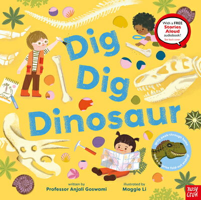 Dig, Dig, Dinosaur DIG DIG DINOSAUR-LIFT FLAP [ Anjali Goswami ]
