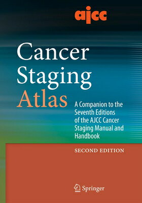 Ajcc Cancer Staging Atlas: A Companion to the Seventh Editions of the Ajcc Cancer Staging Manual and AJCC CANCER STAGING ATLAS 2012 Carolyn C. Compton