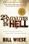 23 Minutes in Hell: One Man's Story about What He Saw, Heard, and Felt in That Place of Torment 23 MINUTES IN HELL [ Bill Wiese ]