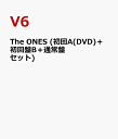 The ONES (初回A(DVD)＋初回盤B＋通常盤セット) [ V6 ]