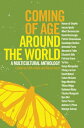 Coming of Age Around the World: A Multicultural Anthology COMING OF AGE AROUND T...